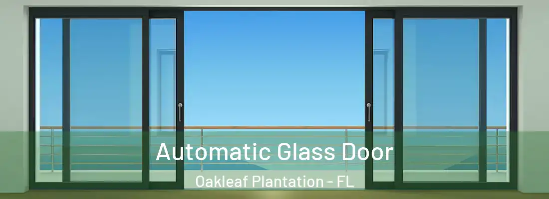 Automatic Glass Door Oakleaf Plantation - FL