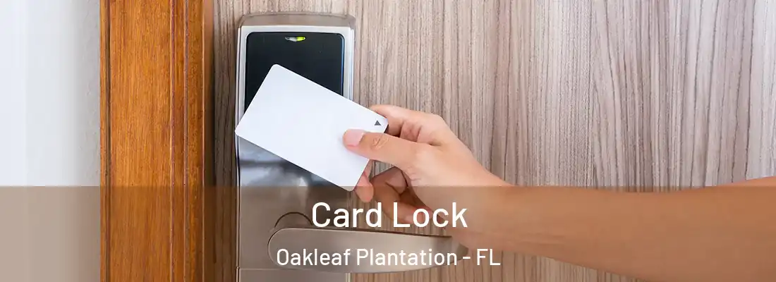 Card Lock Oakleaf Plantation - FL