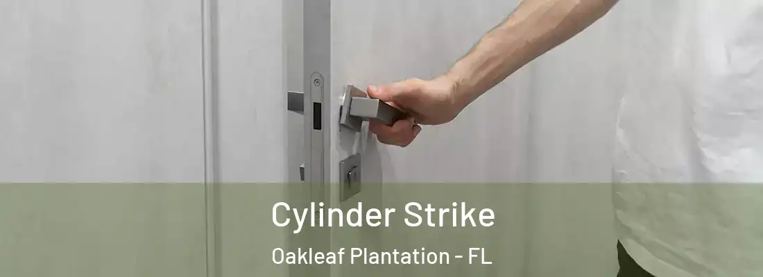  Cylinder Strike Oakleaf Plantation - FL