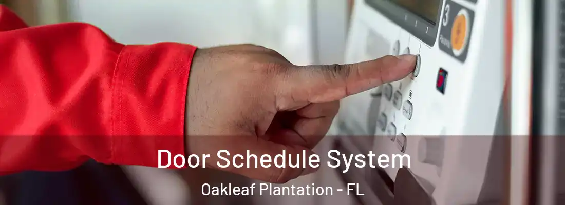  Door Schedule System Oakleaf Plantation - FL