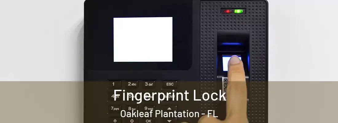  Fingerprint Lock Oakleaf Plantation - FL