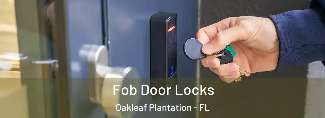  Fob Door Locks Oakleaf Plantation - FL