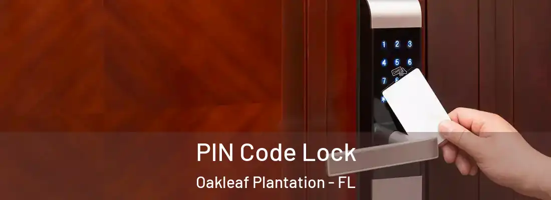 PIN Code Lock Oakleaf Plantation - FL