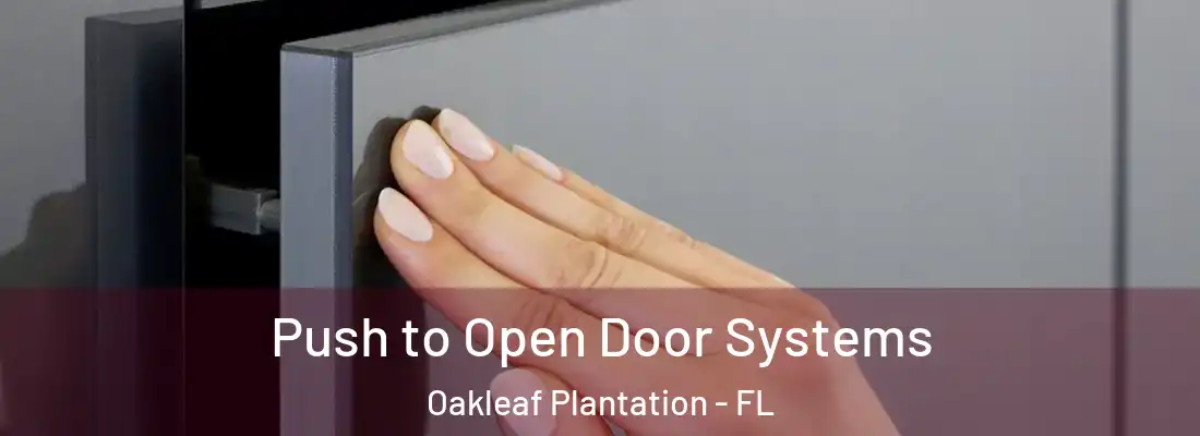Push to Open Door Systems Oakleaf Plantation - FL