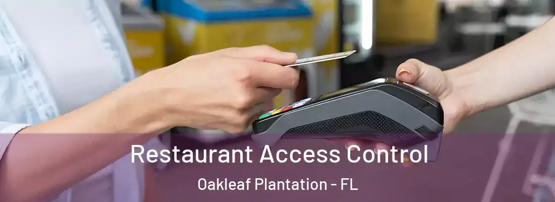  Restaurant Access Control Oakleaf Plantation - FL